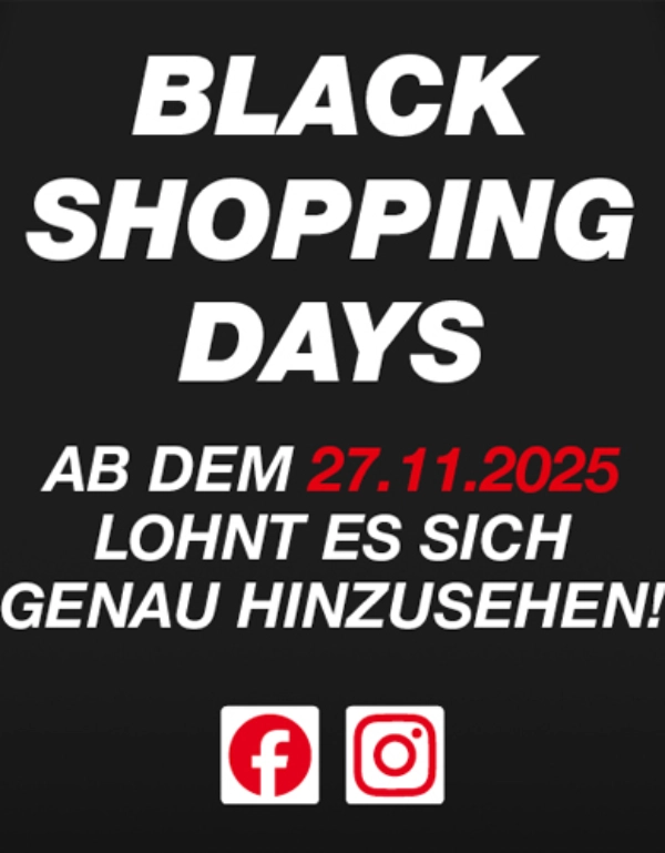 Black Shopping Days Ab dem 27.11.2025 lohnt es sich genau hinzusehen!